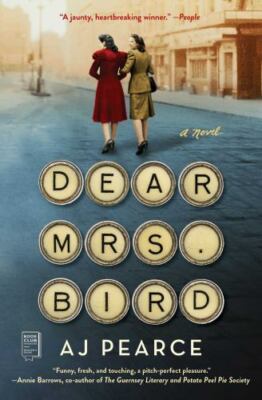 Dear Mrs. Bird: A Novel; 1; The Emmy Lake C- 9781501170072, paperback, AJ Pearce