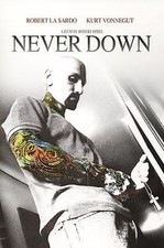 NEVER DOWN (DVD) Kurt Vonnegut LIKE NEW IN EXCELLENT CONDITION SHIPS WITH CASE 