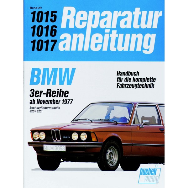 Bmw 3Er 320/323I 6-Zyl., Typ E21 1977-1982 Werkstatthandbuch Bucheli Verlag-image