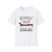 Funny Wiener Dog Shirt, Sorry If You Trip Over My Wiener T-Shirt, Dachshund