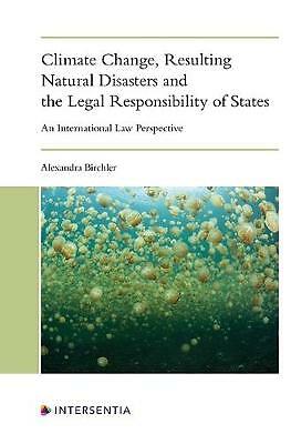 Climate Change, Resulting Natural Disasters and the Legal Responsibility of Sta