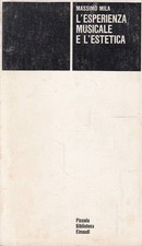 Massimo Mila - L'esperienza musicale e l'estetica - Einaudi, 1978