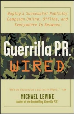 Guerilla PR verkabelt: Eine erfolgreiche Werbekampagne online führen