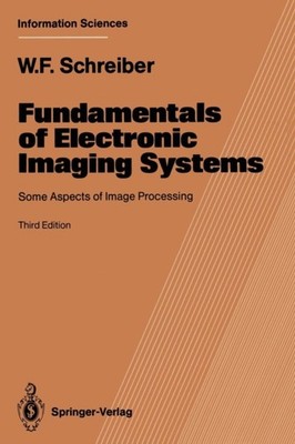 Schreiber - Fundamentals of Electronic Imaging Systems   Some Aspects  - X555z