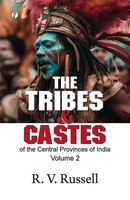R. V. Russell | The Tribes And Castes Of The Central Provinces Of India,...