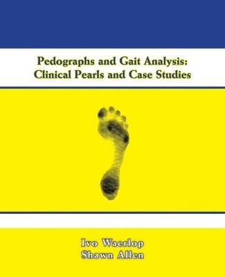 Ivo Waerlop Shawn Allen Pedographs and Gait Analysis (Taschenbuch)