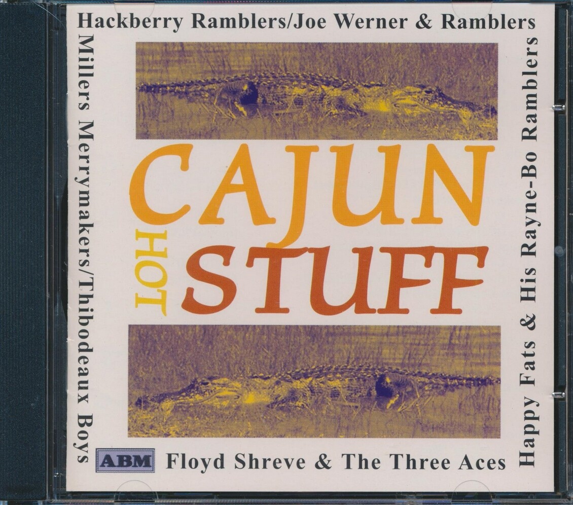 CD-диски Hackberry Ramblers, Happy Fats, Millers Merrymakers и т.д. - Cajun Hot Stuff