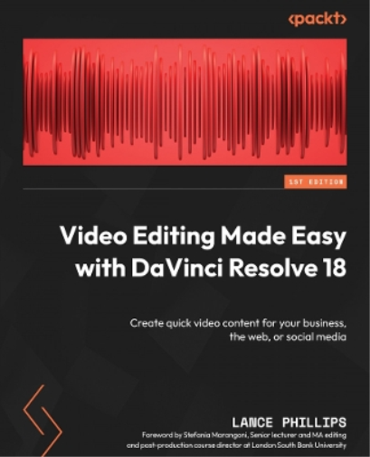 Lance Phillips Video Editing Made Easy with DaVinci Resolve 18 (Tascabile)