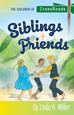 Linda H. Miller | Siblings and Friends | Taschenbuch | Englisch (2019)