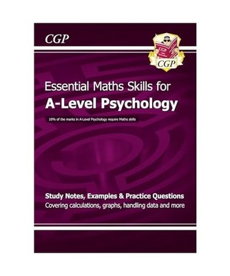 A-Level Psychology: Essential Maths Skills, CGP Books