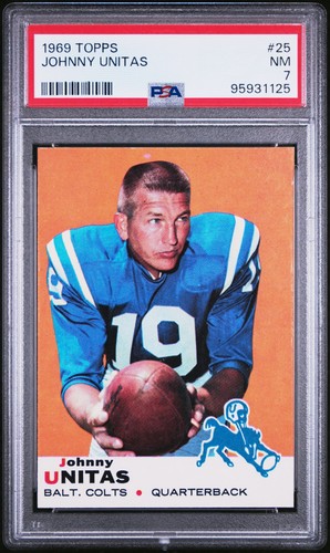 1969 Topps #25  JOHNNY UNITAS  PSA 7 - Baltimore Colts; Football Hall Of Fame NM
