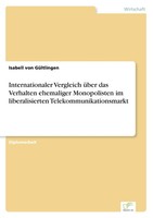 Internationaler Vergleich üBer Das Verhalten Ehemaliger Monopolisten Im...