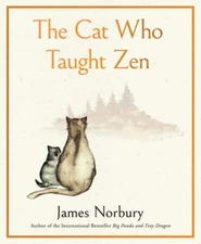 The Cat Who Taught Zen by James Norbury: Used