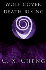 Wolf Coven: Death Rising by C.X. Cheng (English) Paperback Book