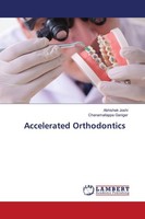 Accelerated Orthodontics Abhishek Joshi