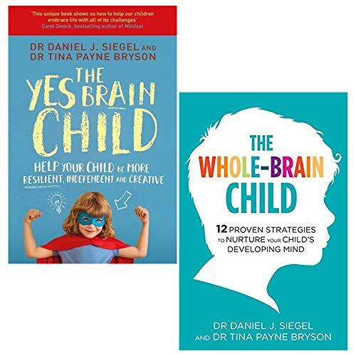 The Yes Brain Child, The Whole-Brain | Dr. Tina Payne Bryson & Dr. Daniel Siegel