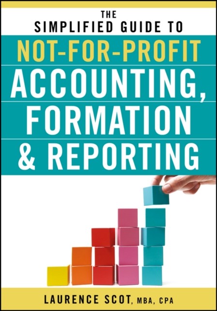 The Simplified Guide to NotforProfit Accounting Formation by LL Scot PAPERBACK