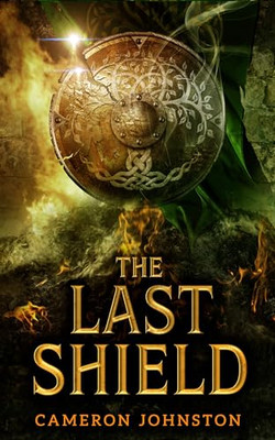 The Last Shield - Paperback NEW Johnston, Camer 17/09/2024