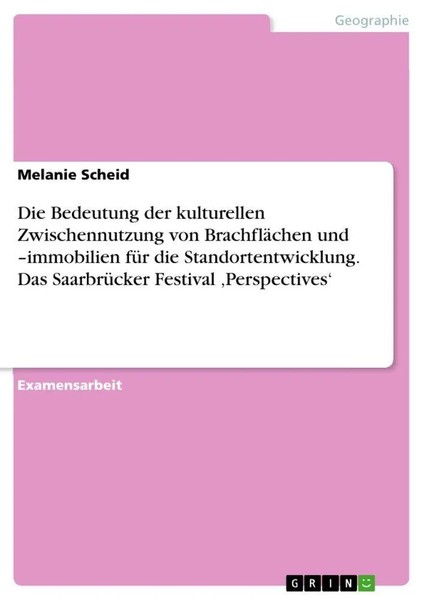 Melanie Scheid | Die Bedeutung Der Kulturellen Zwischennutzung Von...-image