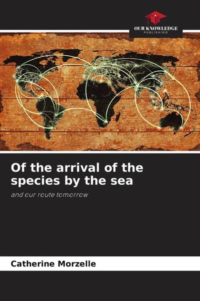Catherine Morzelle | Of The Arrival Of The Species By The Sea | Taschenbuch-image