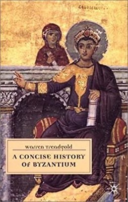 A Concise History of Byzantium Hardcover Warren Treadgold