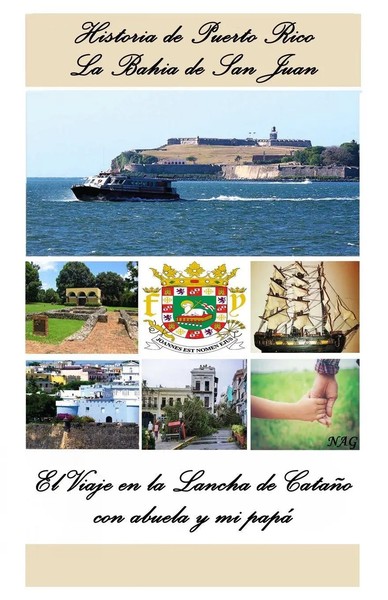 La Bahia De San Juan El Viaje En La Lancha De Catano Con Abuela Y Mi Papa. Buch-image