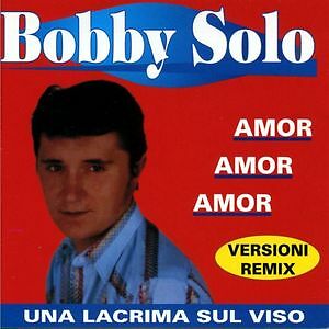BOBBY SOLO - UNA LACRIMA SUL VISO  POP-ROCK ITALIANA