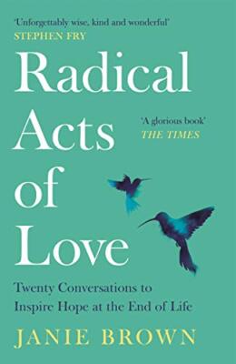 Radical Acts of Love: Twenty Conversations to Inspire Hope at th
