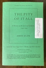 The Pity of It All by Amos Elon RARE Uncorrected Proof ARC Paperback Book