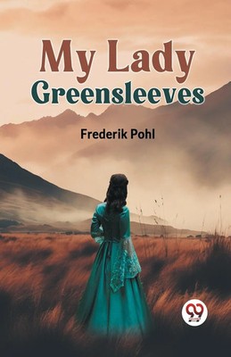 Pohl Frederik | My Lady Greensleeves | Taschenbuch | Englisch (2023)