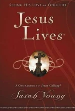 Jesus Lives: Seeing His Love in Your Life - Hardcover By Young, Sarah - GOOD