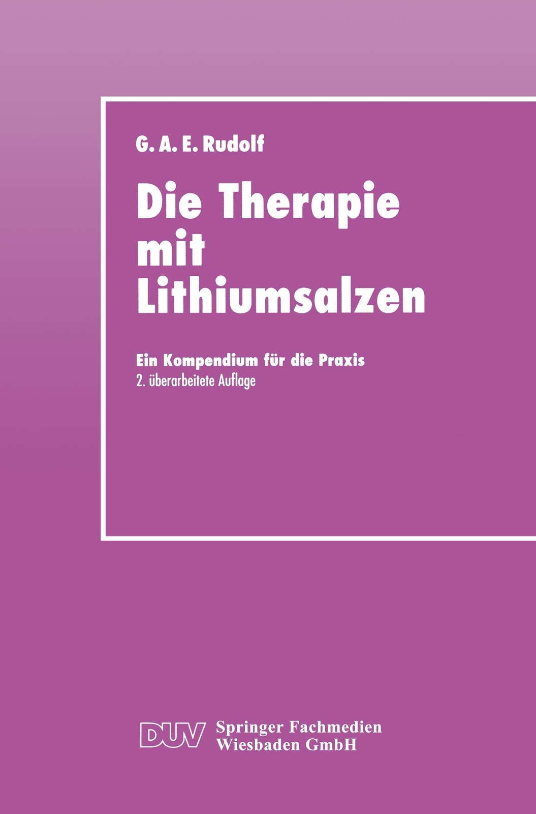 Thumbnail - Gerhard A. E. Rudolf | Die Therapie Mit Lithiumsalzen | Taschenbuch |