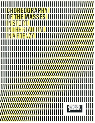 Choreography of masses. In sport, in the stadium, in a frenzy. Exhibition Choreo