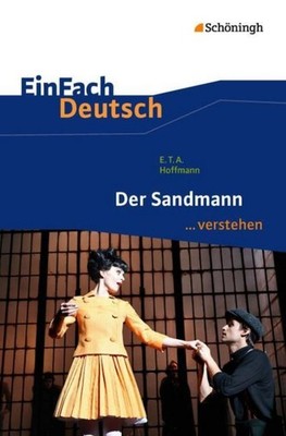 Der Sandmann. EinFach Deutsch ...verstehen Ernst Theodor Amadeus Hoffmann