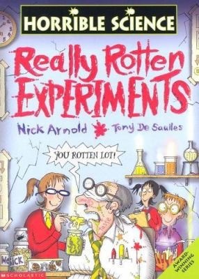 Really Rotten Experiments by Nick Arnold