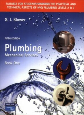 Plumbing: Mechanical Services: Bk. 1,G. J. Blower