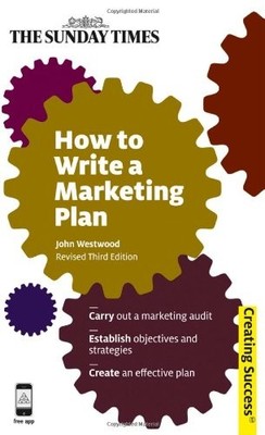 How to Write a Marketing Plan (Creating Success),John Westwood- 