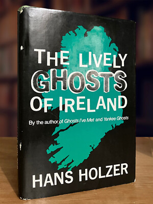 The Lively Ghosts of Ireland by Hans Holzer (1988 HC); Very Good Condition