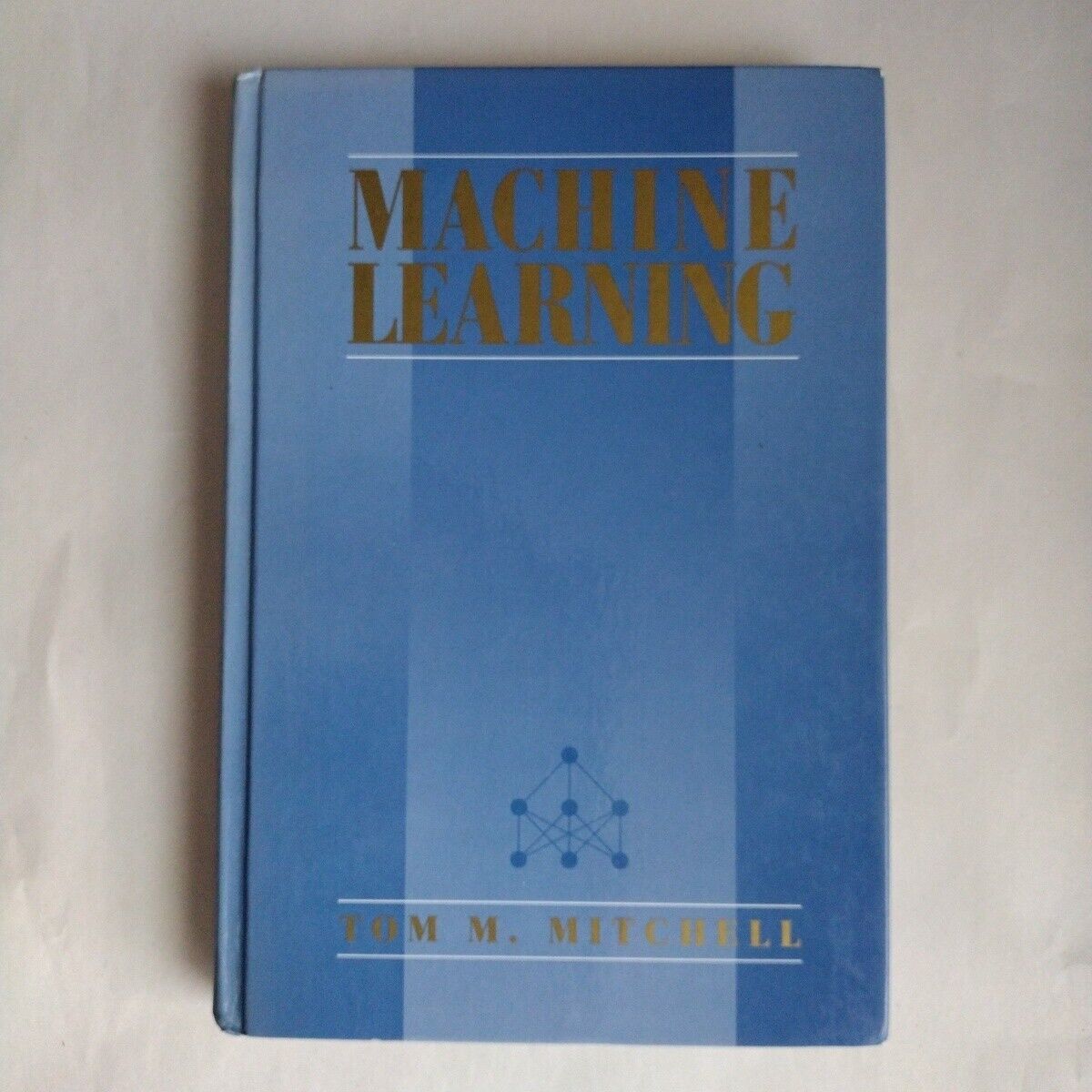 Machine Learning by Thomas Mitchell, 1997, Hardcover – Revista
