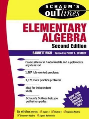 Schaum's Outline of Elementary Algebra by Rich, Barnett