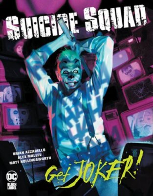 Suicide Squad: Get Joker! by Brian Azzarello: New