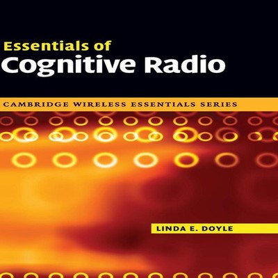 Essentials of Cognitive Radio Linda E. Doyle Hardcover Cambridge