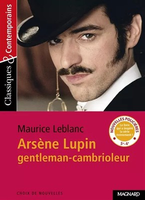 Arsène Lupin Gentleman-Einbrecher, Maurice Leblanc und Stéphane Maltere