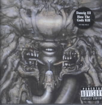 DANZIG - DANZIG III: HOW THE GODS KILL [PA] NEW CD