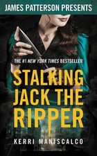 Stalking Jack the Ripper Maniscalco, Kerri|Patterson, James mass market pape...
