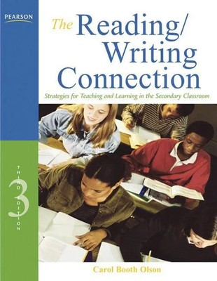 Reading/Writing Connection, The: Strategies for Teaching and Learning in the...