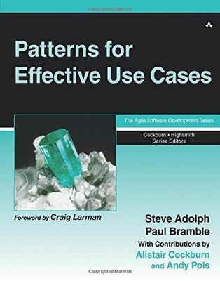 Patterns for Effective Use Cases (The Agile Software Development Series)