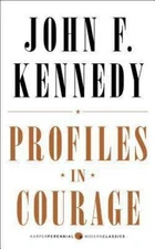 Profiles in Courage : Deluxe Modern Classic by John F. Kennedy 