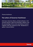 The Letters Of Governor Hutchinson Thomas Hutchinson
