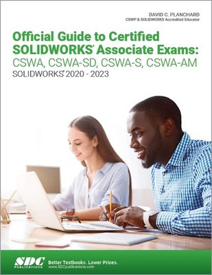 Official Guide to Certified SOLIDWORKS Associate Exams by David Planchard